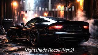 Nightshade Recoil (Ver.2) 🖤🚗 | Drift Phonk x Hiphop Bass
