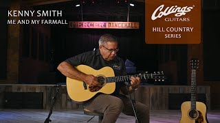 Kenny Smith "Me and My Farmall" - Collings OM1 A Hill Country