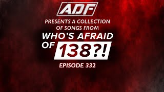 ♫ ADF presents A Collection of Trance Songs From WHO'S AFFRAID OF 138?!  Pt. 2 ♪ Episode 332