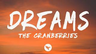 The Cranberries - Dreams (Lyrics)