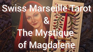 Swiss Marseille Tarot & The Mystique of Magdalene #perfectpairs