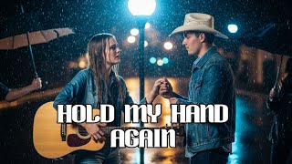 Hold My Hand Again -  90s Traditional Country Duet
