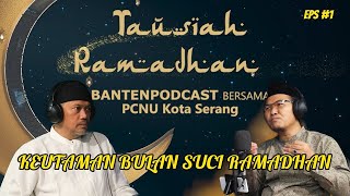 Episode 1 - Tausiyah Ramadhan || KEUTAMAN BULAN SUCI RAMADHAN