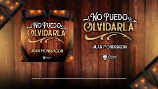 No Puedo Olvidarla- Juan Mondragon(2024)