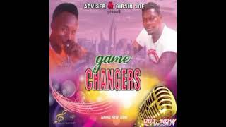 Adviser & Gibsin Joe_ Game Changers