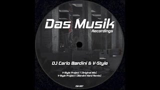 Dj Carlo Bardini, V-Style - V-Style Project 1 (Bardini Hard Remix) - Official Preview (DM027)