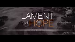 October 6 2019: Be a Bridge - Lament to Joy in Jesus Christ