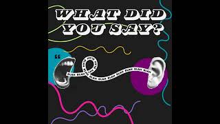 WHAT DID YOU SAY? | The Power of Words & How to Use Them