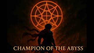 Champion Of The Abyss