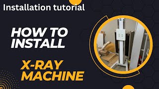 How to Install the Counter Weight and Carriage in an 100 MA X-Ray Machine.