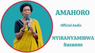 AMAHORO YA NYIRANYAMIBWA Suzanne Official Audio