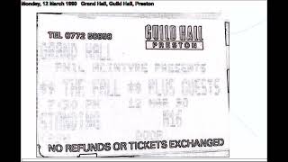 THE FALL + 12 March 1990   Grand Hall, Guild Hall, Preston