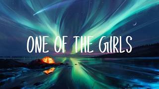 The Weeknd - One of the girls (Lyrics)|Lana Del Rey,Lady Gaga, Bruno Mars,Sia,Imagine Dragons