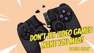 Social Emotional Learning: Don’t Let Video Games Make you Mad! Social Story🎮