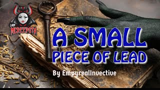 A Small Piece of Lead by EmpyrealInvective | Creepypasta