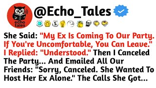 She Said: "My Ex Is Coming To Our Party. If You're Uncomfortable, You Can Leave." I Replied: