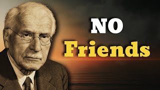 Why Spiritually Awake People Don't Have Many Friends | Carl Jung Deep Healing