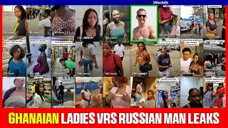 Atopa Leaks, A Russian Man C.H.O.P.S Over 3,000 Ghanaian Ladies Within 3 Months