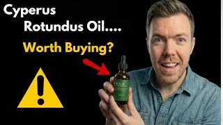 Cyperus Rotundus Oil Review: Does It Really Work or Is It Just Hype?