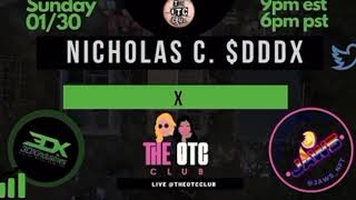 2/6 The OTC Club Interview w/ Nicholas C. $DDDX