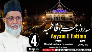 🔴 Live 4th Majlis | Ayyam-e-Fatmiya | Maulana Mohammad Mohsin Sahab | Chota Imambada, Lko