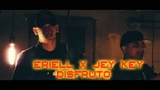 Jey Key X Eriell - Disfruto (Video Oficial) by Mg Media Films