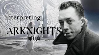 The Absurd in Arknights: A Philosophical Interpretation