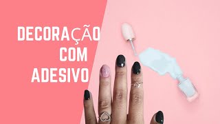 UNHAS DECORADAS COM ADESIVO
