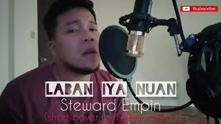 Laban Iya Nuan - Steward Empin (short cover by Nelson Jimmy)