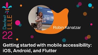 [DEVFEST Lille 2022] - Getting started with mobile accessibility: iOS, Android, and Flutter