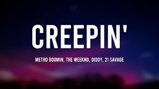Creepin' - Metro Boomin, The Weeknd, Diddy, 21 Savage [Lyric-centric] 🍾