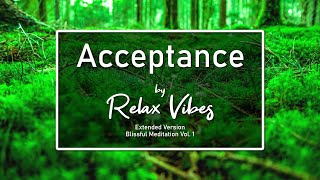 Relaxing Music for Meditation and Sleep Meditation ♦ Acceptance (Original Extended Version)