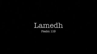 Psalm 119 - Lamedh