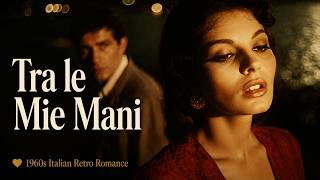 Tra le Mie Mani ❤️ – A 1960s Italian Timeless Love Song | Official Music Video