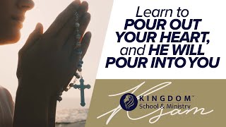KSAM - Learning to POUR Out Your Heart and God Will POUR Into You.