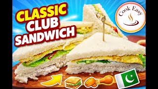 Classic Club Sandwich Recipe | Easy Chicken Club Sandwich at Home | Cook Easy