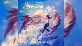 Lathifa Dewi - "Sentuh Sayapku" (Official Video Lyric)