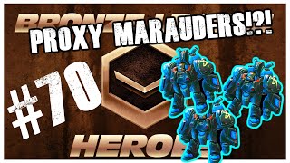 PROXY MARAUDERS?!? - BRONZE LEAGUE HEROES - Episode 70   CLOYSTER - glowster vs Forlorn