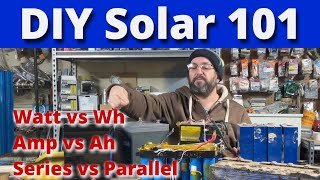 DIY Solar 101: Watt, volt, amp, watt hour, amp hour, series, parallel.  Lets go over the basics!