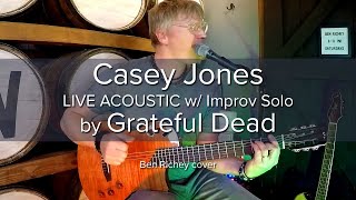 Casey Jones - live acoustic w/ improv solo - by Grateful Dead | Ben Richey cover