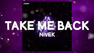 TAKE ME BACK - NIVEK