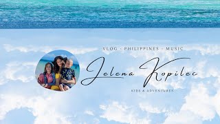 Jelenas adventures or falling in love with the Philippines 🇵🇭