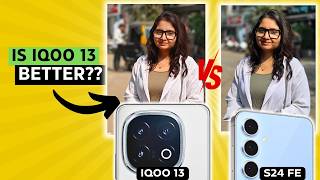 Is iQOO 13 Camera REALLY BETTER Than Samsung Galaxy S24 FE?