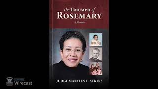 Judge Marylin E. Atkins - The Triumph of Rosemary