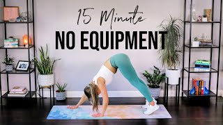 No Equipment at Home Workout | Total Body 15 Minute Bodyweight Workout