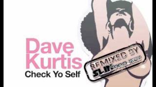 Dave Kurtis - Check yo self (Slin Project Remix)