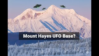 UFO Base Inside Mt Hayes Alaska?
