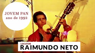 Locutor  Raimundo Neto  |  ano de 1992  |  Rádio Jovem Pan | Jaborandi - Bahia