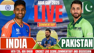 India vs Pakistan| Asia Cup 2025 | T20 Match | Live Cricket Score & Commentary | IND vs PAK