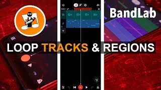 How to loop a track or region in Bandlab 